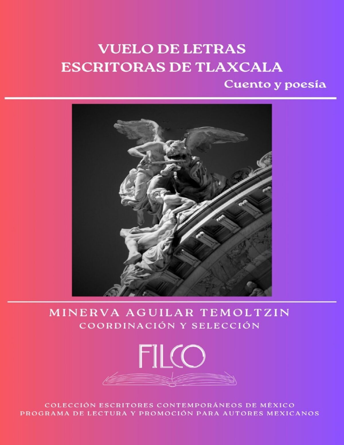 Presentan en Filosofía y Letras UATx el libro  Vuelo de letras: Escritoras de Tlaxcala. Cuento y poesía
