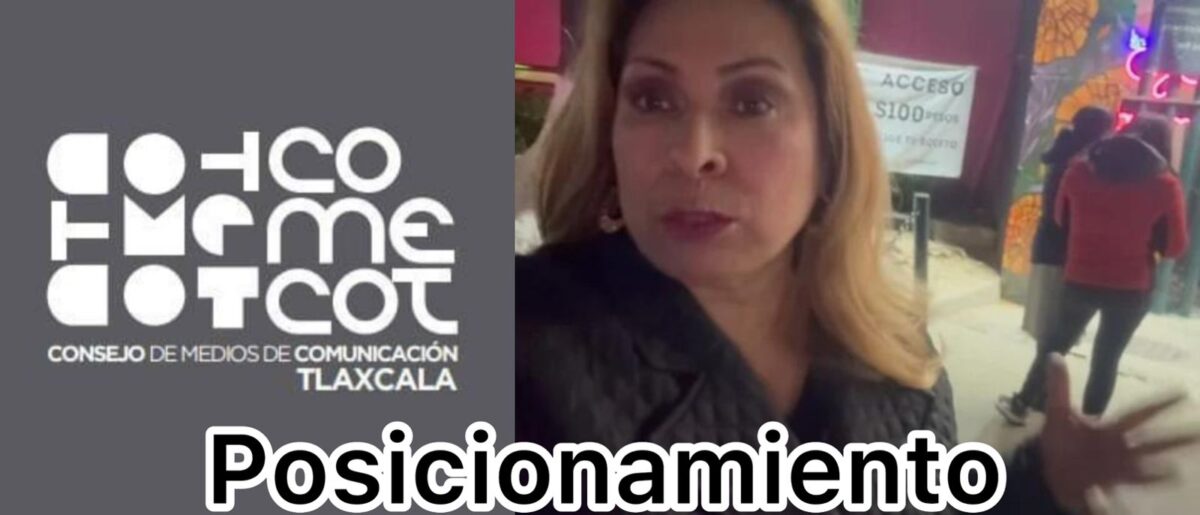 POSICIONAMIENTO INSTITUCIONAL Consejo de Medios de Comunicación y Periodistas de Tlaxcala (COMECOT)